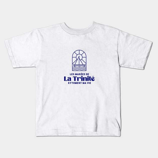 La Trinité sur mer the tides punctuate my life - Brittany Morbihan 56 BZH Mer Kids T-Shirt by Tanguy44